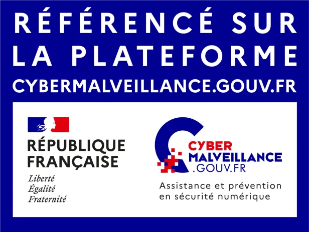 Référencé sur la plateforme Cybermalveillance